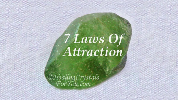Use The 7 Laws of Attraction With Crystals 7 Laws of Attraction wide 1