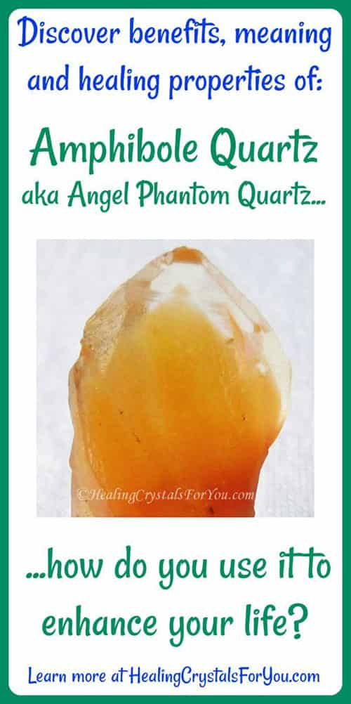 Amphibole Quartz Meaning Properties & Use