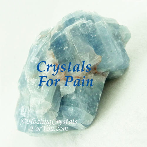See the list of Crystals For Pain Relief