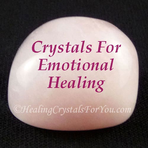 Crystals For Emotional Healing
