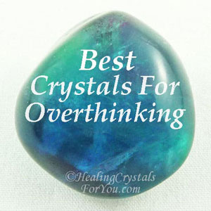 Crystals For Overthinking