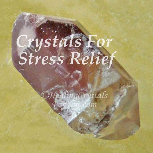 Crystals For Stress Relief