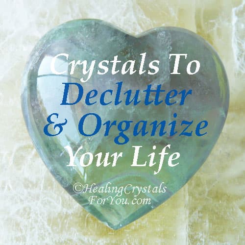 Crystals To Declutter and Organize Your Life