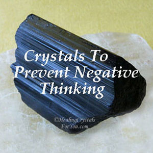 Crystals To Prevent Negative Thinking