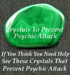 Crystals To Prevent Psychic Attack