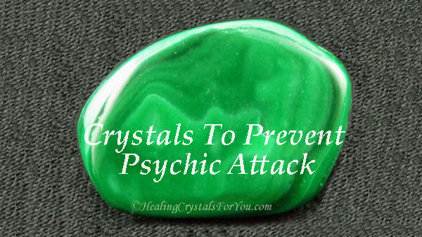 Crystals To Prevent Psychic Attack Crystals To Prevent Psychic Attack