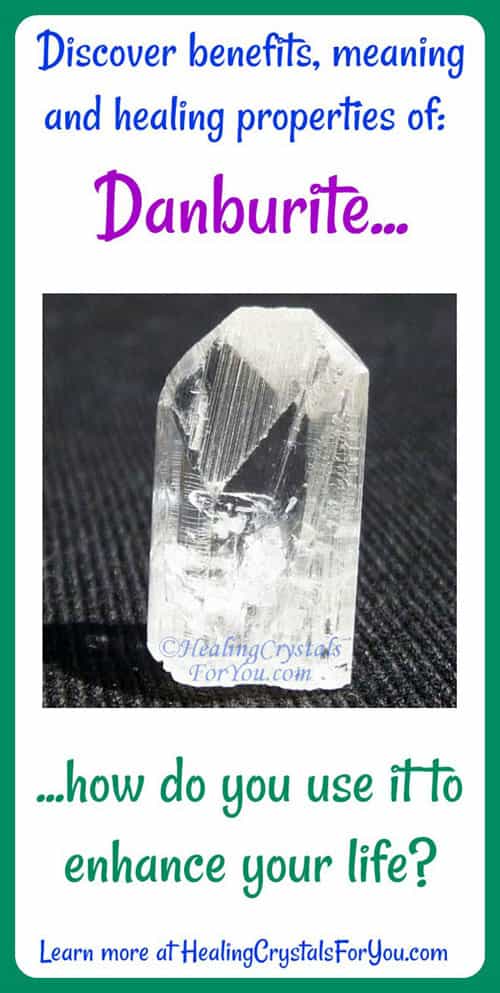 Danburite Crystal Meaning & Use