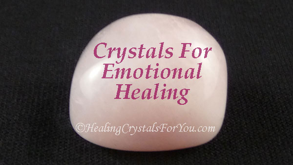 Crystals For Emotional Healing