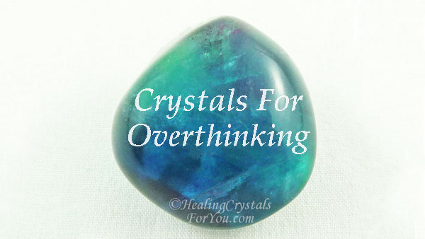 Crystals For Overthinking Crystals For Overthinking