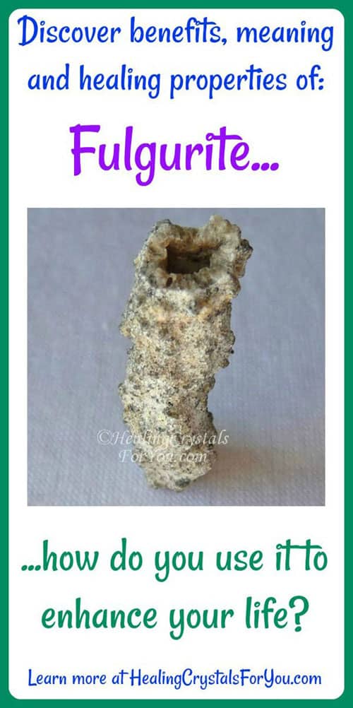 Fulgurite Meaning & Use: Embodies The Power of Lightning to Manifest
