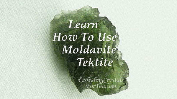 How To Use Moldavite Tektite