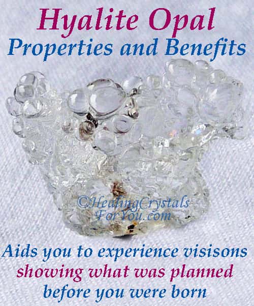 Hyalite Opal aids you to experience visions Hyalite Opal aids you to experience visions