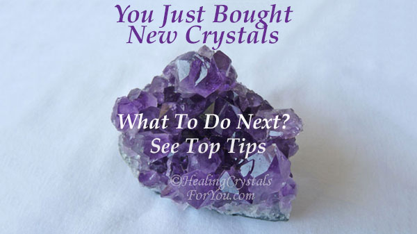 Have You Just Bought A New Crystal?