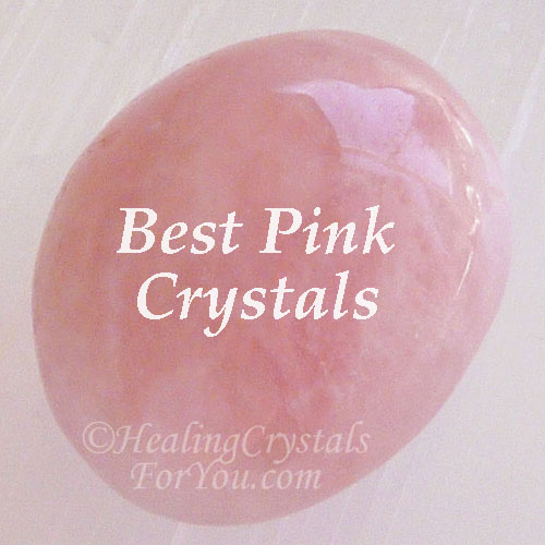 Light Pink Crystals and Stones-Meaning-Healing Properties-Names