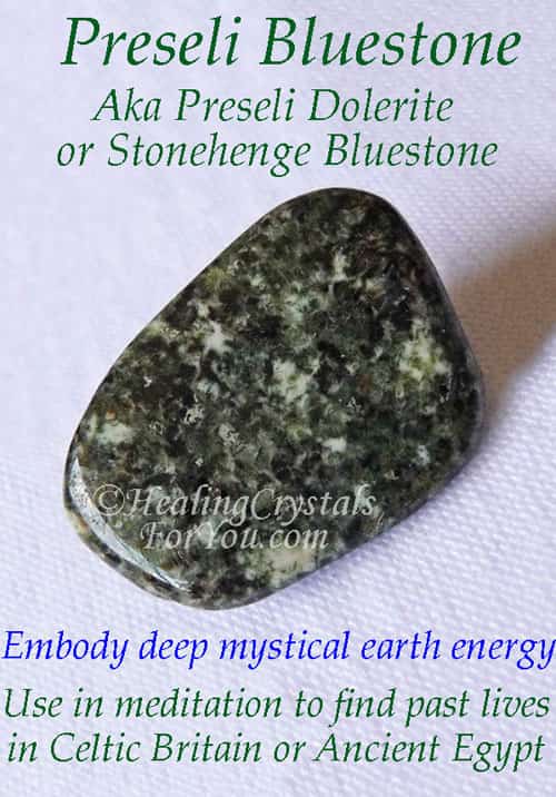 Preseli Bluestone embodies deep mystical earth energy
