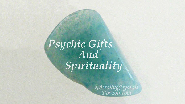 Psychic Gifts and Spirituality